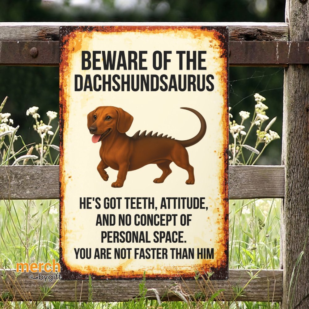 Beware Of Dachshund saurus Metal Sign - merchbygift