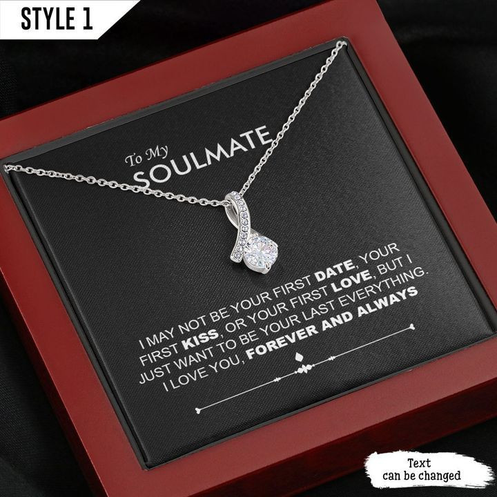 To My Wife My Soulmate I May Not Your First Date Gift From Husband Wedding Anniversary Necklace With Message Card