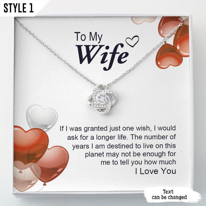 To My Wife If I Was Granted Just One Wish Personalized Gift For Wife - Love Knot Necklace With Message Card
