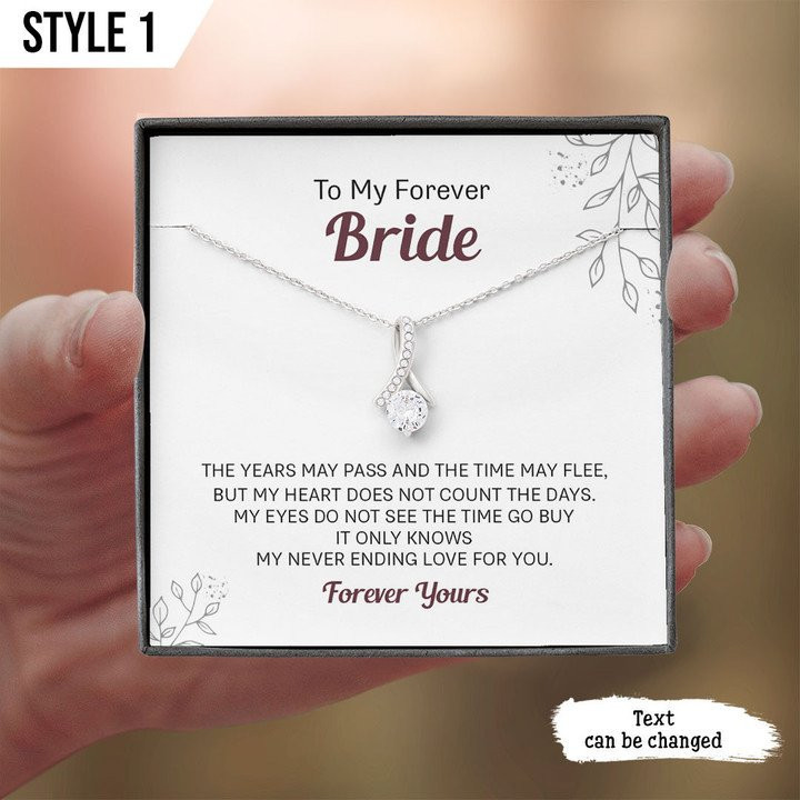 To My Forever Bride The Years May Pass And The Time May Flee Personalized Gift For Wife- Necklace With Message Card