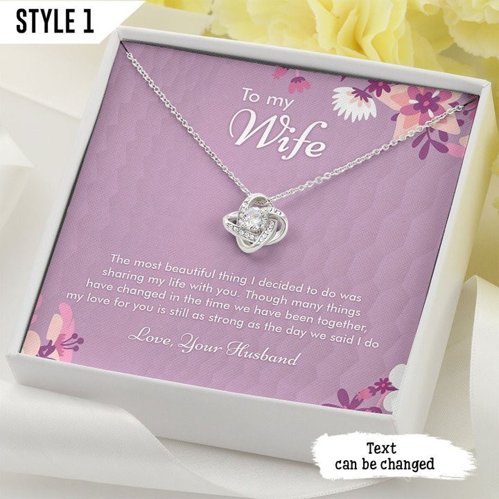 To My Wife The Most Beautiful Thing I Decided To Do Personalized Gift For Wife - Love Knot Necklace With Message Card