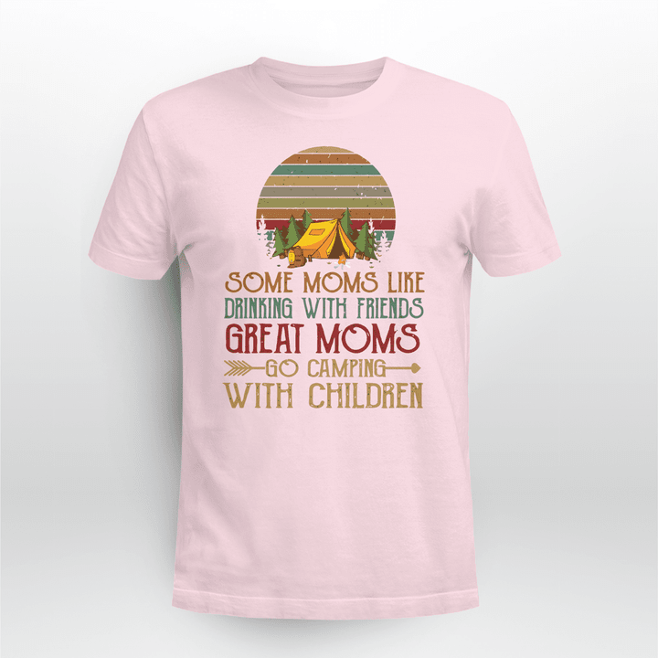 Some-Mom-Like-Drinking-Great-Moms-Go Camping With-Children-T-shirt
