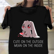 Bunny Cute On The Outside Mean On The Inside Shirt Sarcastic T-Shirt Sayings Gift For Son