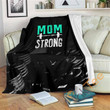 Mom Strong Sherpa Fleece Blanket Gifts For Family, For Couple