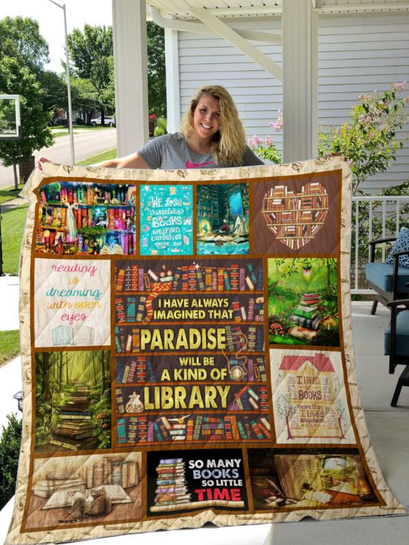 I Have Always Imagined That Paradise Will Be A Kind Of Library Quilt Blanket Bedding Set