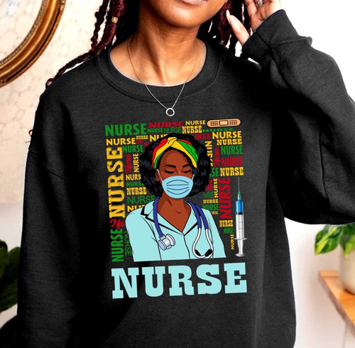 Black History Month Nurses Sweatshirt, Black Nurse Black History Shirt