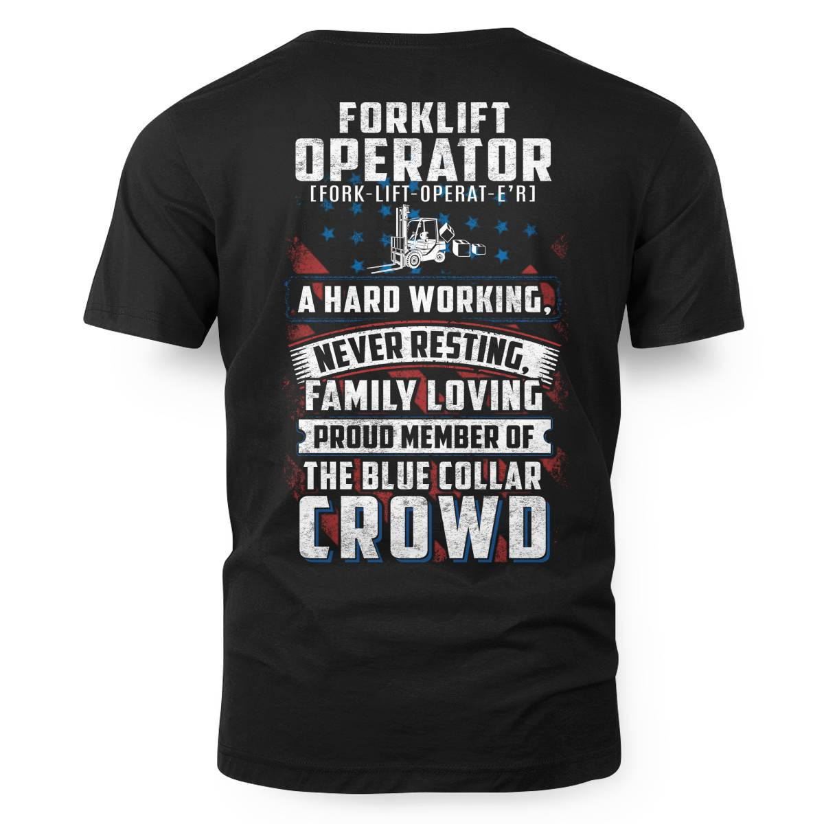 Operator Proud Collar- Forklift Operator: Proud Member Of The Blue Collar Crowd Shirt ...