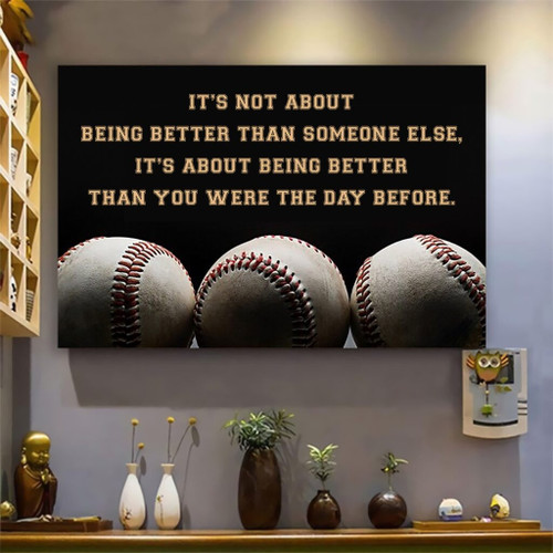 Customizable baseball poster canvas- It is not about better than someone else, It is about being better than you were the day before
