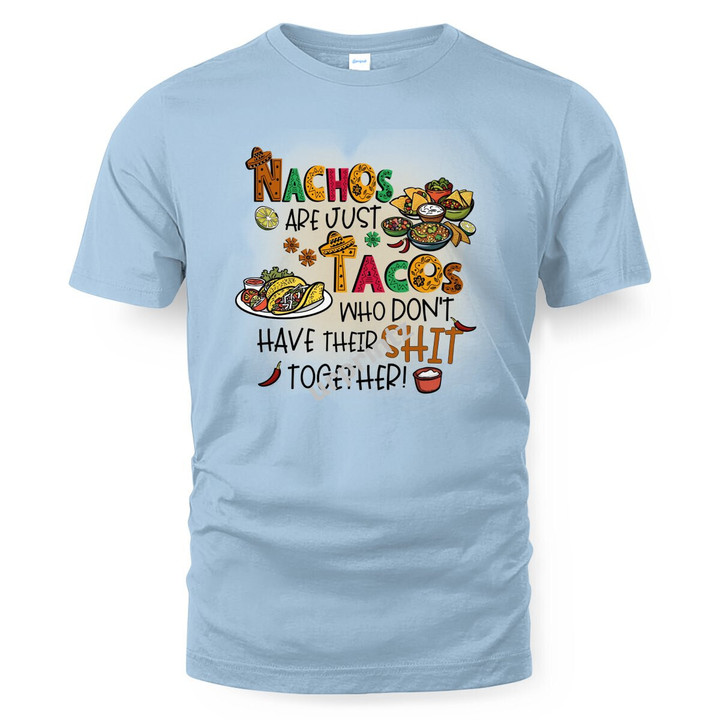 Nachos are just tacos