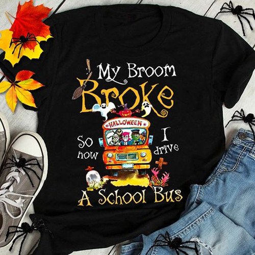 My Broom Broke So I Drive A School Bus Halloween School Bus Driver t-shirt hoodie sweater