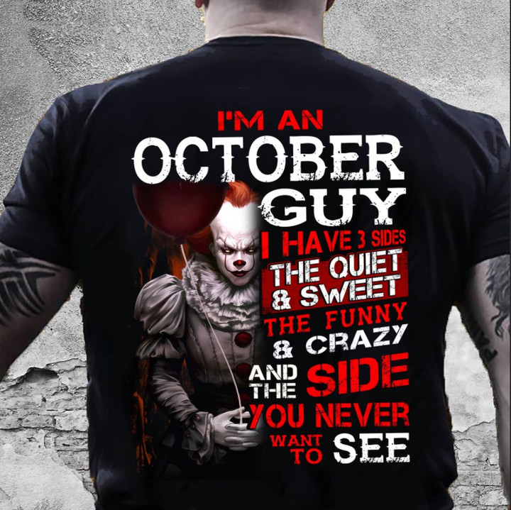 October Guy Quiet Sweet Funny Crazy Side You Never Want To See Pennywise Horror Halloween