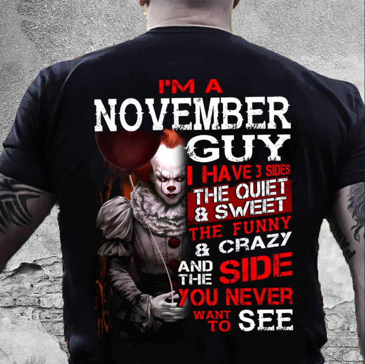 November Guy Quiet Sweet Funny Crazy Side You Never Want To See Pennywise Horror Halloween