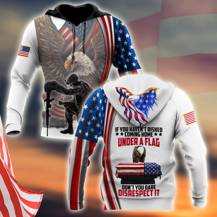If You Haven't Risked Coming Home Under A Flag US Veteran 3D All Over Printed Shirts For Men and Women - Amaze Style™-Apparel