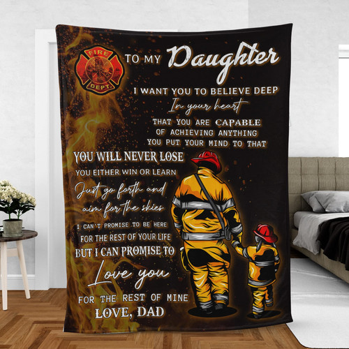 Personalized To My Daughter From Dad Firefighter I Want You To Believe Deep In Your Heart Fleece Blanket Great Customized Gifts For Family Birthday Christmas Thanksgiving Anniversary