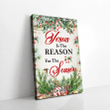 Jesus Is The Reason For The Season Watercolor Christmas Faith Vertical Canvas