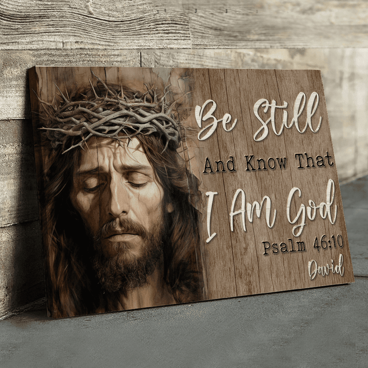 Be Still And Know That I Am God Psalm 46:10 Jesus Horizontal Canvas