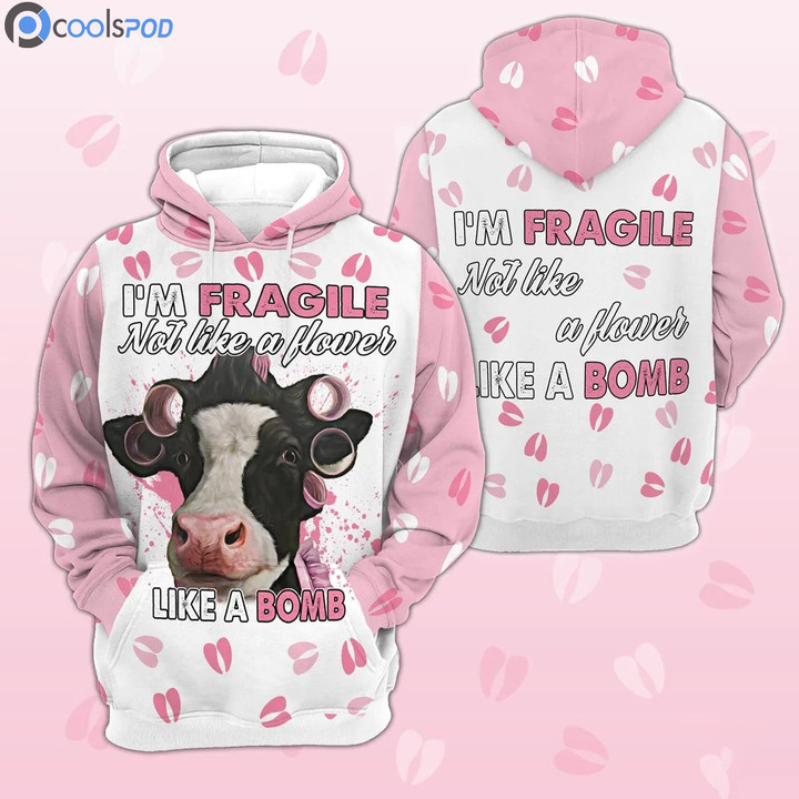 Holstein Hoodie For Her, I'm Fragile Not Like A Flower Like A Bomb 3D Hoodie For Wife, Gift For Wife
