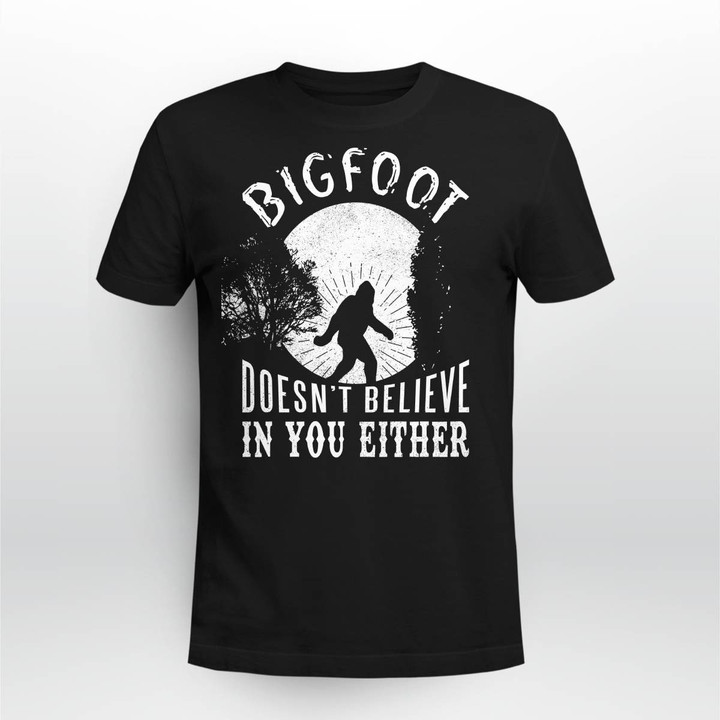 Bigfoot Doesn’t Believe in You Either Funny Humor Men’s Adult Apparel T-Shirt