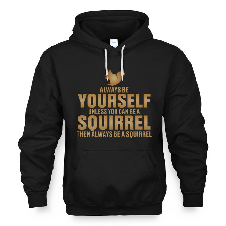 Always Be Yourself Premium Hoodie