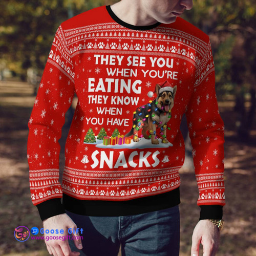 They See You When You're Eating They Know When You Have Snacks German Shepherd Ugly Sweater