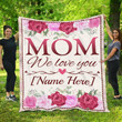 Personalized Mom We Love You Blanket, Pink Floral Blanket Gift To Mama Mommy, Custom mom Nickname Kids Name Blanket Gift On birthday Christmas