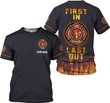 First In Last Out Custom Name Firefighter 3D All Over Print Shirt, Personalized Firefighter 3D T-Shirt, Gift For Firefighter