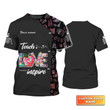 Teach Love Inspire, TeacherLife Personalized Name 3D Tshirt, 3D Black Unisex Teacher Shirt