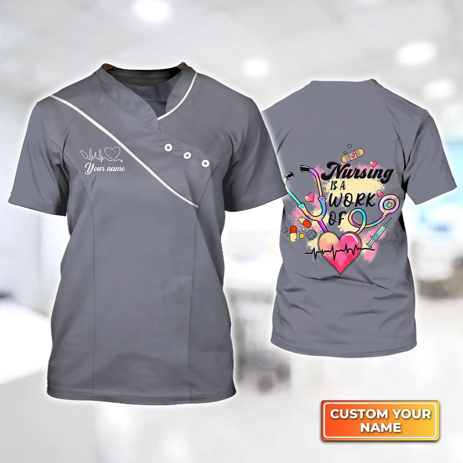 Customized 3D Registered Grey Nurse Shirt Nursing Is A Work Of Heart Gift For Nurse