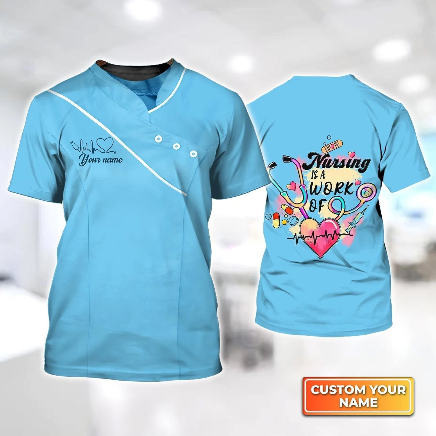 Personalized 3D Blue Nursing Shirt Nursing Is A Work Of Heart Registered Nurse Tshirt
