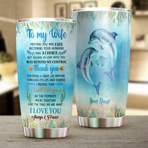 To My Wife Meeting You Was Fate Dolphin Personalized Tumbler, Dolphin Tumbler, Meaningful Christmas Birthday Valentine Gift For Her Gift Dolphin Lover