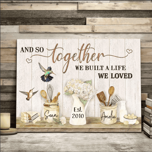 And So Together We Built A Life We Loved Hummingbird Canvas Couples Canvas Personalized Couple Canvas