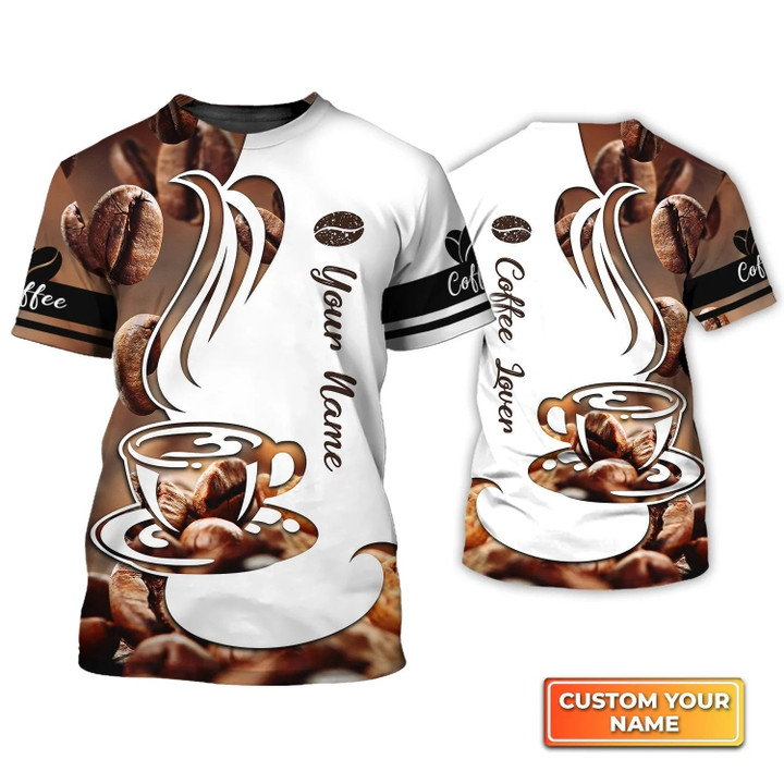 3D Shirt - Personalized Coffee Lover Tshirt Coffee Shirts Men Women