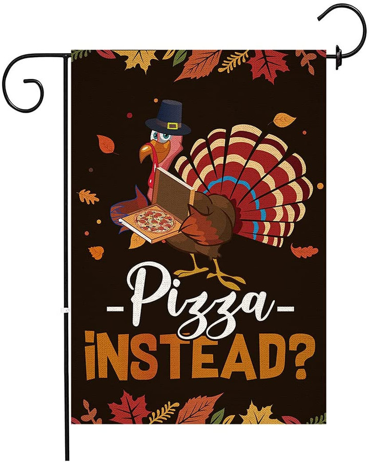 Thanksgiving Garden Flag,  Lets Have Pizza Instead Of Turkey Garden Flag Funny Thanksgiving Eating Flag Turkey Thanksgiving Gift Outdoor and House Double Sided Burlap Flag