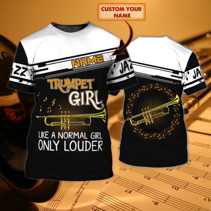 Personalized Trumpet 3D Shirt for Men and Women, Trumpet Girl Like A Normal Girl Only Louder All Over Printed Shirt