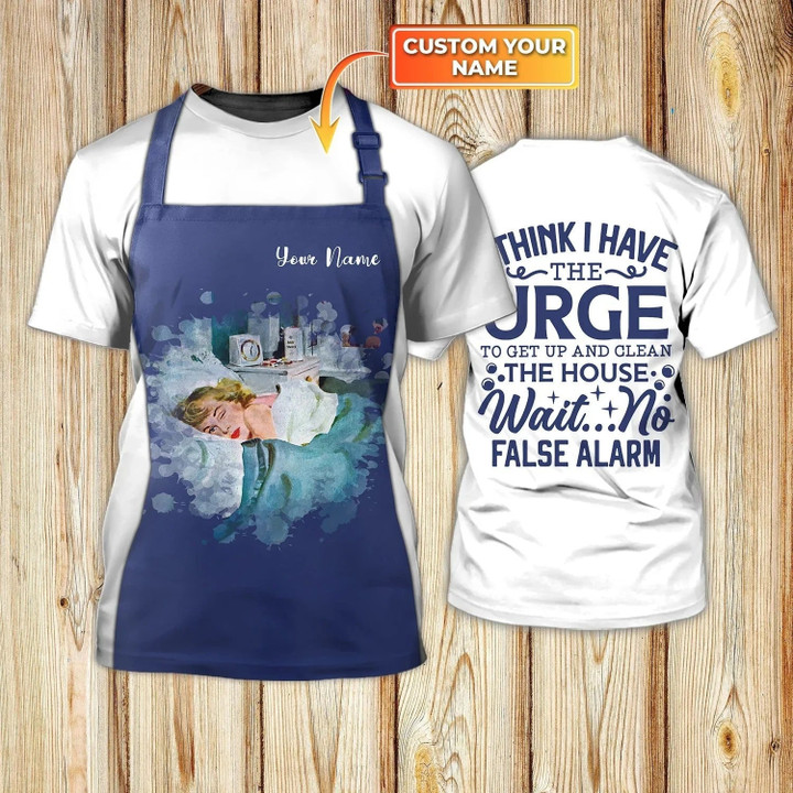 Custom 3D T Shirt For Wife, No Need To Get Up And Clean House Wife Shirt, Gift For Wife