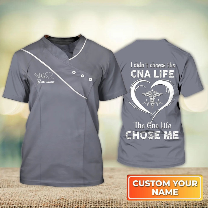 Customized 3D Grey Shirt Cna Life The Cna Life Chose Me Nurse Life Certified Nursing Assistant Uniform Shirts