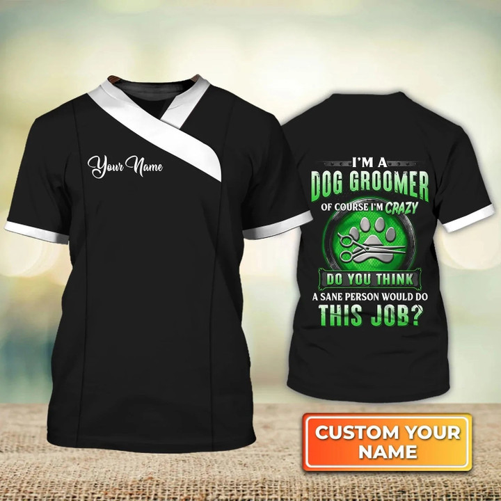 Personalized Groomer Dog Shirt Men Women Custom Dog Groomer 3D T Shirt Men Women Paw Dog Groomer Pet Groomer