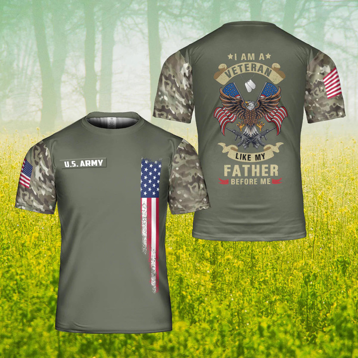 3D All Over Print Veteran Shirt I Am A Veteran Like My Father Before Me Gift For Veteran Dad
