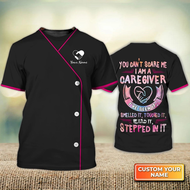 Custom 3D Caregiver Shirt Men Women You Can't Scare Me Caregiver Home Care Caregiver Uniform Heart