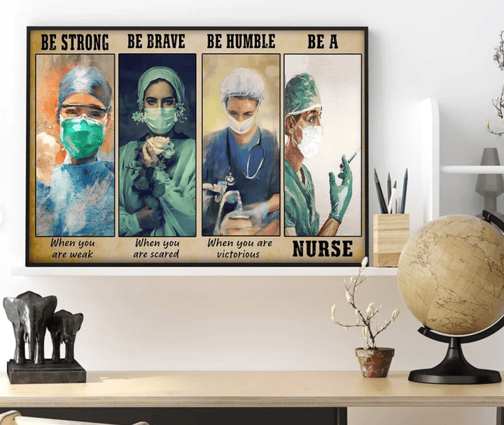 Nurses Be Strong When You Are Weak Be Brave Be Humble Be A Nurse Retro Vintage Canvas