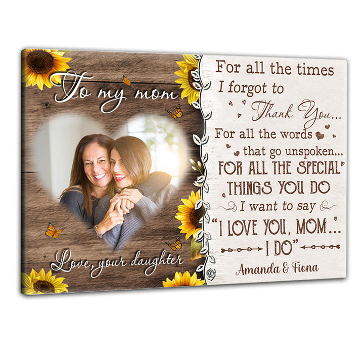 Sunflower To My Mom For All The Time - Personalized Photo Canvas - Gift For Mom