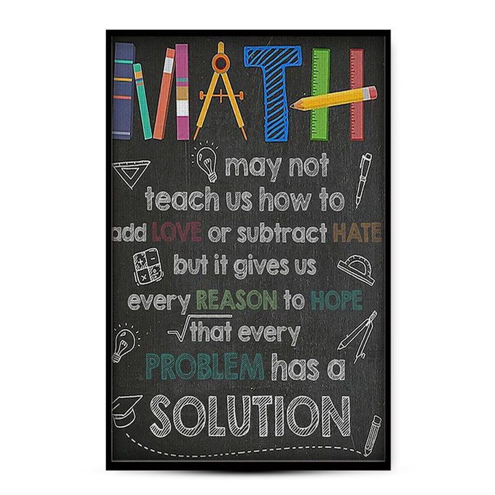Back To School Gift, Math May Not Teach Us How To Add Love or Subtract Hate, Gift For Student, Gift Classroom Decor Wall, Teacher Classroom Decor