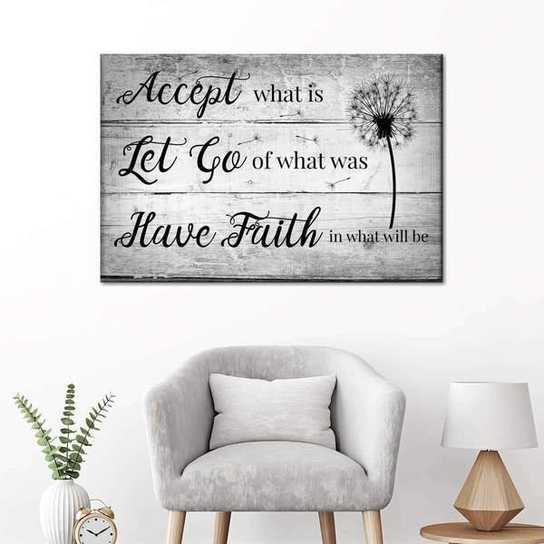 Accept What Is Let Go Of What Was Have Faith - Christian Wall Art/ Dandelion Canvas