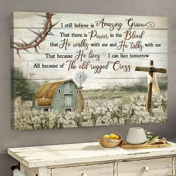 Christian Canvas - I Still Believe In Amazing Grace, Old Barn Painting - Jesus Canvas Print, Wall Art Home Wall Decor Living Room