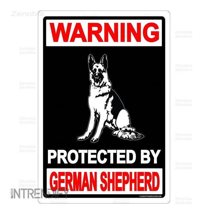"Warning: Protected By German Shepherd" - Sign
