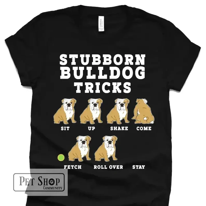 Stubborn Bulldog Tricks T-Shirt