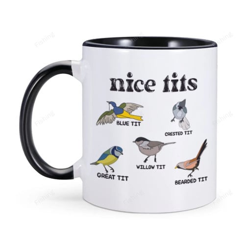 Nice Tits Mug 11oz Ceramic Creative Coffee Mug Cup Gift for Bird lovers Photography Lovers Animal Protectors Friends Gift Mugs
