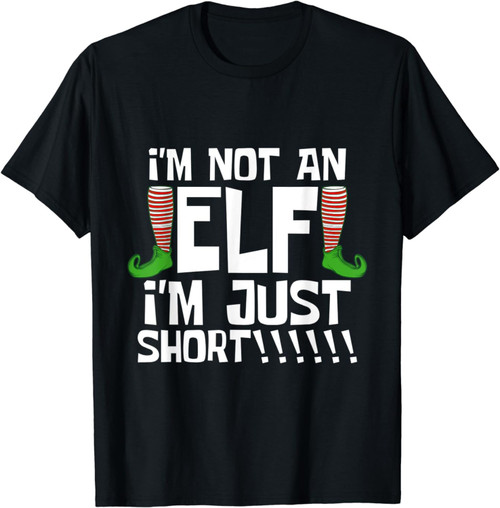 I'm Not An Elf I'm Just Short Xmas Elf Helper T-Shirt