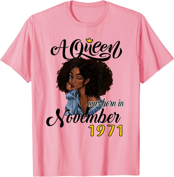 A Queen Was Born In November 1971 Birthday Gifts Funny T-Shirt