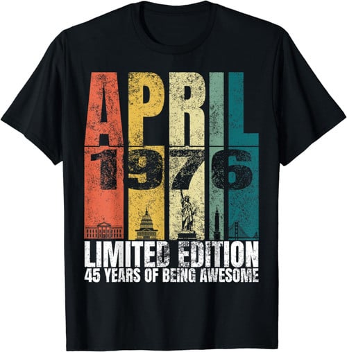 Vintage April 1976 Bday Gifts 45 Years Old 45th Birthday T-Shirt